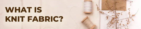 What Is Knit Fabric?