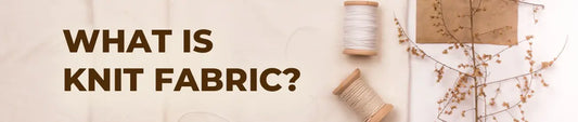What Is Knit Fabric