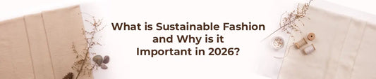 What is Sustainable Fashion 
